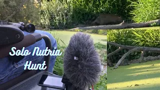 Solo Nutria Hunt - Self Filmed With No Tripod