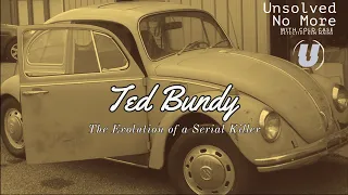 Ted Bundy | The Evolution of a Serial Killer | Part 5 | A Real Cold Case Detective's Opinion