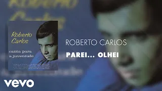 Roberto Carlos - Parei... Olhei (Áudio Oficial)