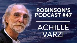 Achille Varzi: Metaphysics, Ontology, & Nominalism | Robinson’s Podcast #47