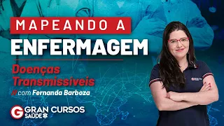 Mapeando a Enfermagem - Doenças Transmissíveis com Fernanda Barboza