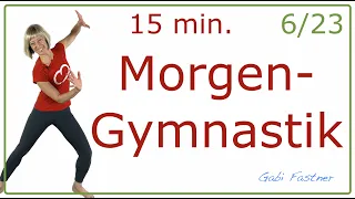 6/23☀️15 min. Morgengymnastik | Faszien - Training im Stehen, ohne Geräte