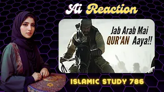 Ai Reaction On Jab Arab Mai QUR'AN Aaya! [With Visuals Of OMAR SERIES] - Engineer Muhammad Ali Mirza