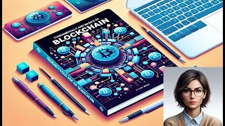 Fundamentals and Basics of Blockchain Technology: Complete 2024 Series