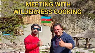 Meeting with Tavakkul @WILDERNESSCOOKING