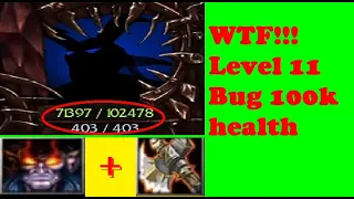 WTF!!! level 11 Bug 100k máu - DotA LoD 6.69 (New but Old)
