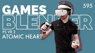 Gamesblender № 595: Atomic Heart / PlayStation VR2 / Call of Duty: Modern Warfare 2 / Somerville