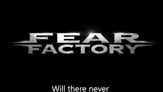 Fear Factory - (Memory Imprints) Never End - with lyrics