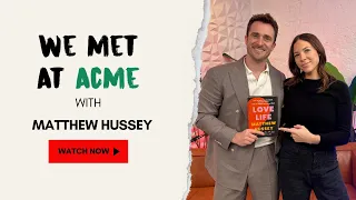 How To Create The Relationship Dynamic You Want ft. Matthew Hussey | We Met At Acme