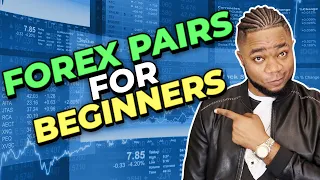 RECOMMENDED FOREX PAIRS FOR BEGINNER FOREX TRADERS