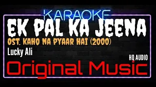 Karaoke Ek Pal Ka Jeena - Lucky Ali Ost. Kaho Na Pyaar Hai (2000)