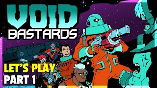 Let's Play | Void Bastards - Part 1