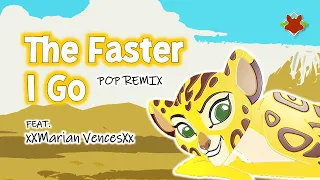 The Faster I Go (Remix) | The Lion Guard