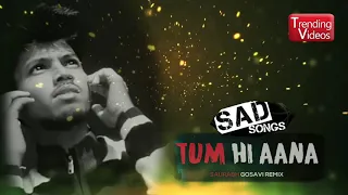 TUM HI AANA / SAD SONG/ MARJAAVAAN