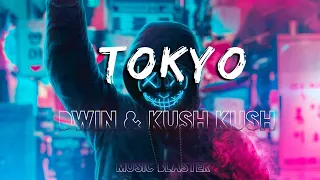 Dwin|Tokyo|Kush Kush