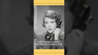 Transatlantic Accent In Classic Film