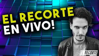 EL RECORTE -EN VIVO-