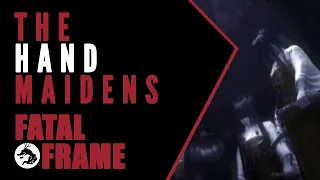 Fatal Frame Lore: Who Are the Handmaidens?