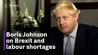 Full interview: Boris Johnson on Brexit, immigration and UK labour shortages