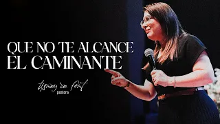 Que no te alcance el caminante - Pastora Lisney de Font