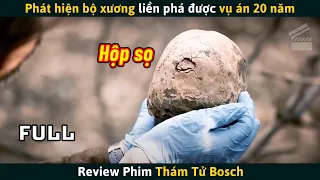 [Review Phim] Phát Hiện Bộ Xương Liền Phá Được Vụ Án 20 Năm