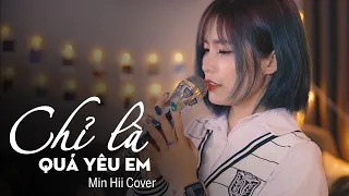 Chỉ Vì Quá Yêu Em (只是太爱你) - Min Hii Cover | Song Ngữ Việt - Trung Version