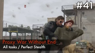【MGSV:TPP】Episode 41 : Proxy War Without End (S Rank/All Tasks/Perfect Stealth)