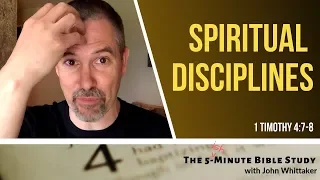 Spiritual Disciplines: Training for Godliness | 1 Timothy 4:7 8