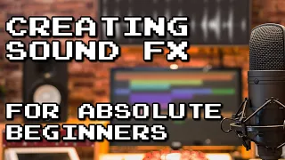 Creating sound effects for games: - A beginner's guide