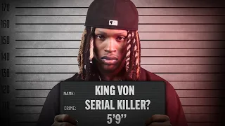 The Mysterious Career & Demise of King Von