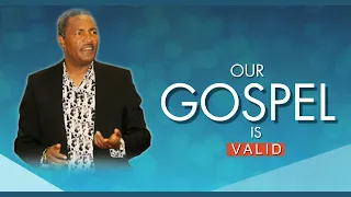 OUR GOSPEL IS VALID_04/10/2020 Sunday Prophetic Service