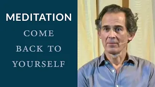 Meditation: Come Back to Yourself