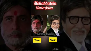 Mohabbatein movie cast| #thenandnow ##trending #viral #bollywood #shortsviral #shorts #shahrukh