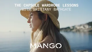 Lesson 06 Summer Essentials | The Capsule Wardrobe Lessons with @BrittanyBathgate1| MANGO
