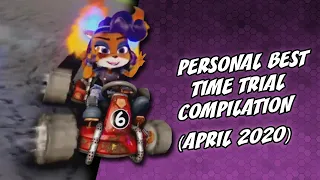 New Time Trial Personal Bests (April 2020) | Crash Team Racing: Nitro Fueled