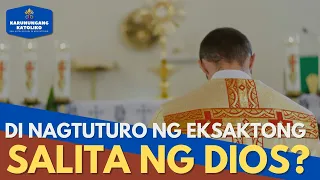 Di nagtuturo ng Eksatong Salita ng Dios ang mga Paring Katoliko?  | Podcast Episode