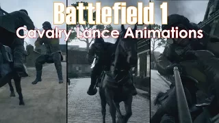 Battlefield 1 All Cavalry Lance Animations (Both Perspectives)