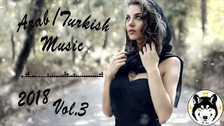 ♫🔥Muzica Noua Iulie 2018|Arab/Balkan Music🔥♫|Dj Edal|🔥♫(Vol.3)🔥