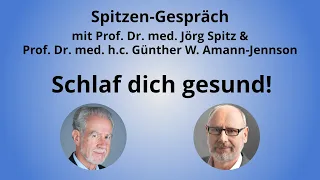 Schlaf dich gesund! Prof. Dr. med. Jörg Spitz & Prof. Dr. med. h.c. Günther W. Amann-Jennson