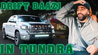 DRIFT BAAZI IN TUNDRA | Car Vlog | The Great Mohammad Ali