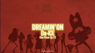 Nightcore - DREAMIN'ON (Da-iCE) Lyrics [ One Piece Opening 23 ]