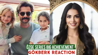 Özge yagiz Series Big Achievement !Gökberk demirci Reaction