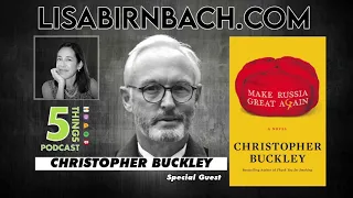 EP 114: Christopher Buckley - 5 Things That Make Life Better with Lisa Birnbach on 9.11.2020