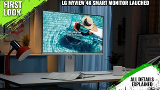 LG MyView 4K Smart Monitor Series Launched At CES 2024 - Explained All Spec, Features And More