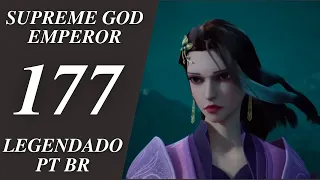 Supreme God Emperor [Wu Shang Shen Di] 177 Legendado PT BR