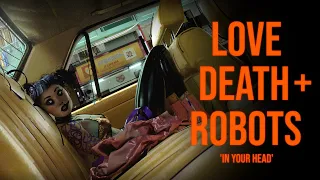 Love, Death + Robots - Trailer | In Your Head