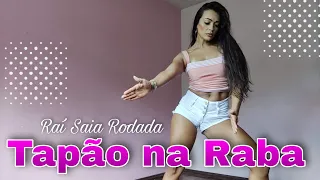 Tapão na Raba 🎶 Raí Saia Rodada ❤ Coreografia I Prof. Luiza carvalho