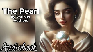 The Pearl by Various Authors - Part 2- Full Audiobook | Romance Victorian Magazine