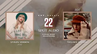 Taylor Swift - 22 (Stolen vs Taylor's Version Split Audio)