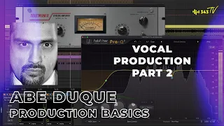 Vocal Production Tips & Tricks Part 2 | Production Basics with Abe Duque